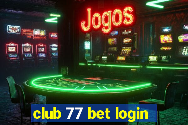 club 77 bet login
